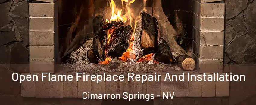 Open Flame Fireplace Repair And Installation Cimarron Springs - NV