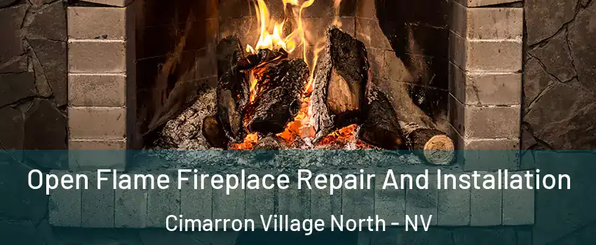 Open Flame Fireplace Repair And Installation Cimarron Village North - NV