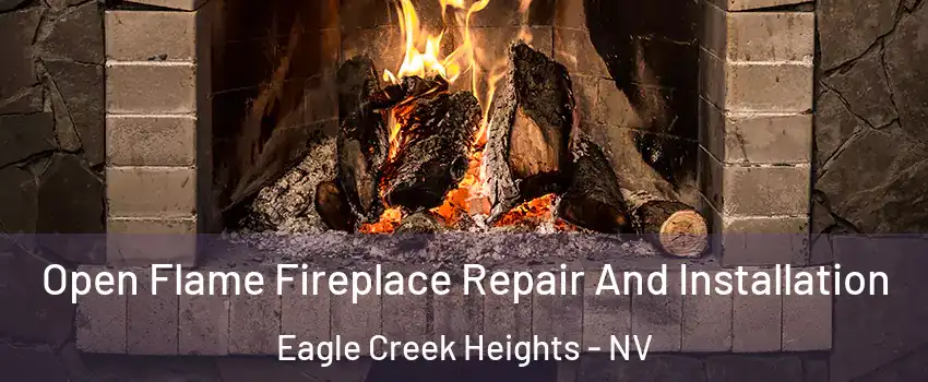 Open Flame Fireplace Repair And Installation Eagle Creek Heights - NV