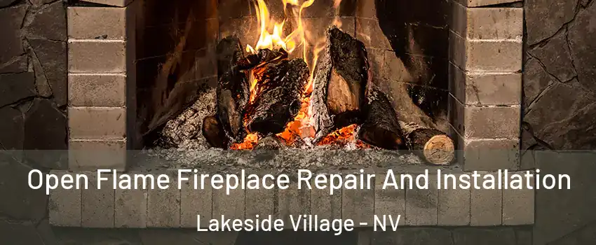 Open Flame Fireplace Repair And Installation Lakeside Village - NV