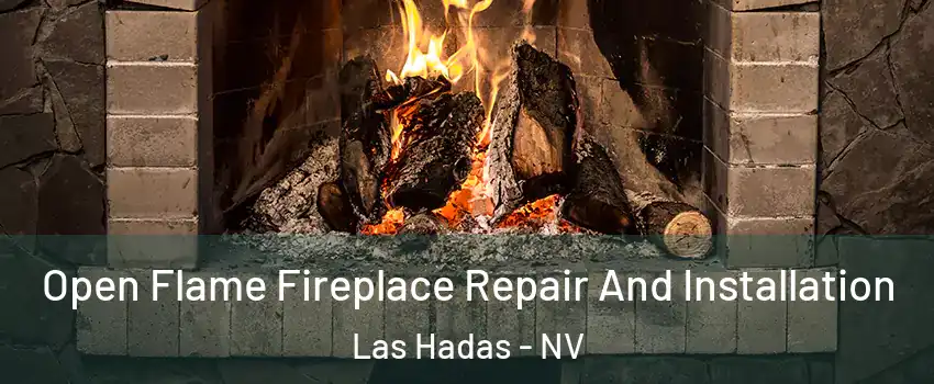Open Flame Fireplace Repair And Installation Las Hadas - NV