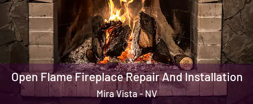 Open Flame Fireplace Repair And Installation Mira Vista - NV