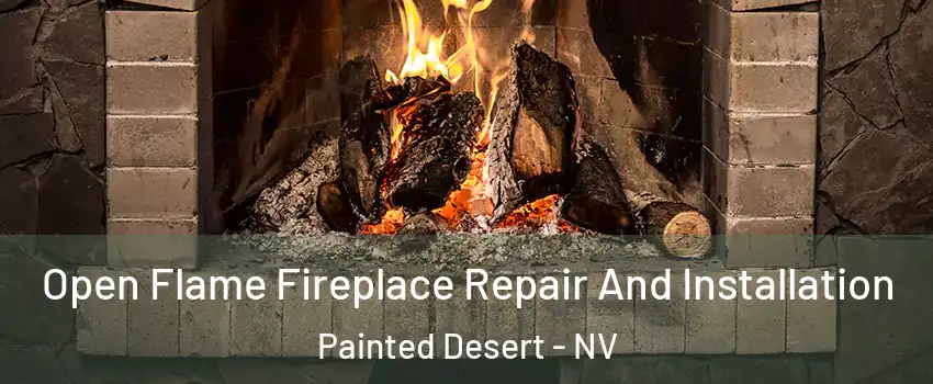Open Flame Fireplace Repair And Installation Painted Desert - NV