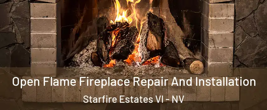 Open Flame Fireplace Repair And Installation Starfire Estates VI - NV