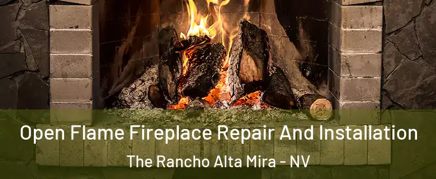 Open Flame Fireplace Repair And Installation The Rancho Alta Mira - NV