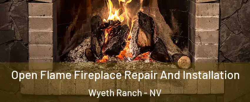 Open Flame Fireplace Repair And Installation Wyeth Ranch - NV