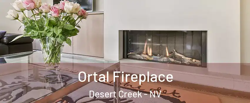 Ortal Fireplace Desert Creek - NV
