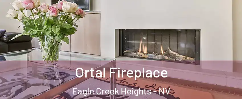 Ortal Fireplace Eagle Creek Heights - NV