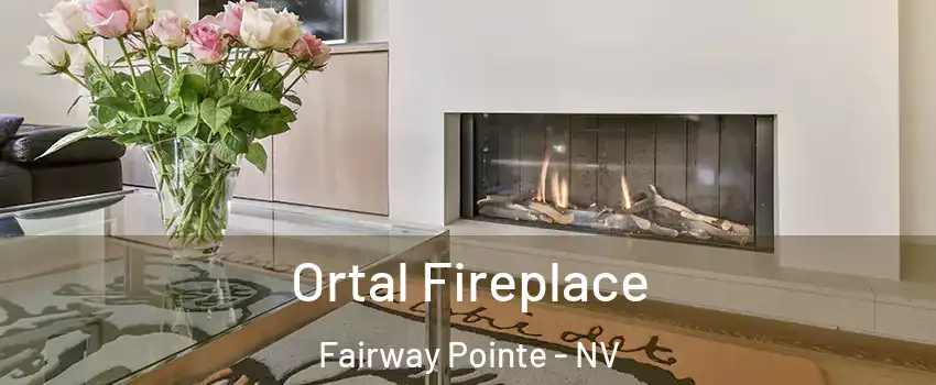 Ortal Fireplace Fairway Pointe - NV