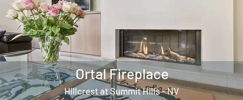 Ortal Fireplace Hillcrest at Summit Hills - NV