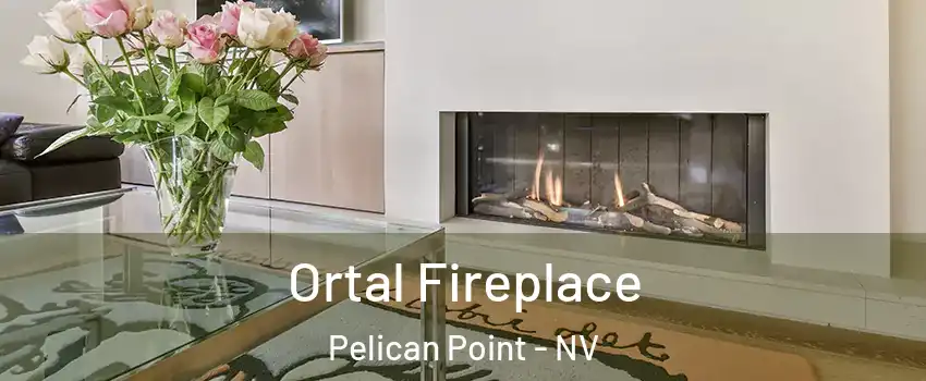 Ortal Fireplace Pelican Point - NV