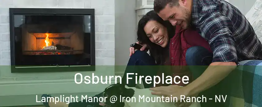 Osburn Fireplace Lamplight Manor @ Iron Mountain Ranch - NV