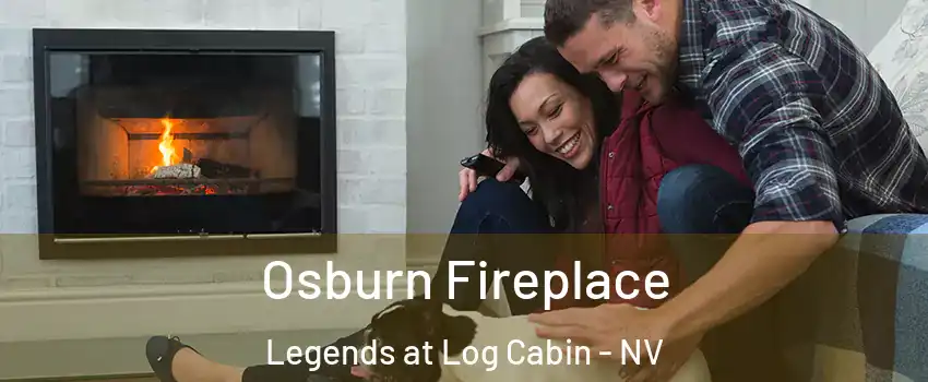 Osburn Fireplace Legends at Log Cabin - NV