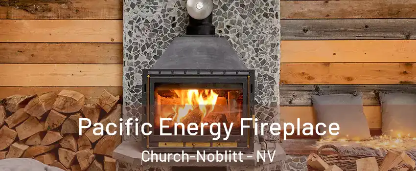Pacific Energy Fireplace Church-Noblitt - NV