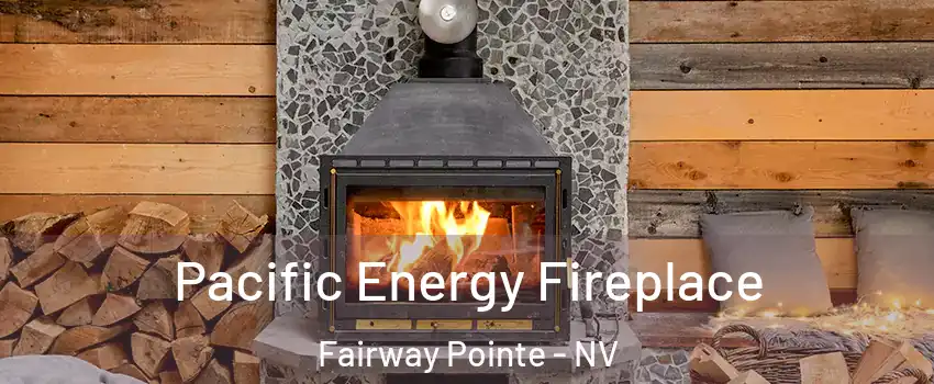 Pacific Energy Fireplace Fairway Pointe - NV