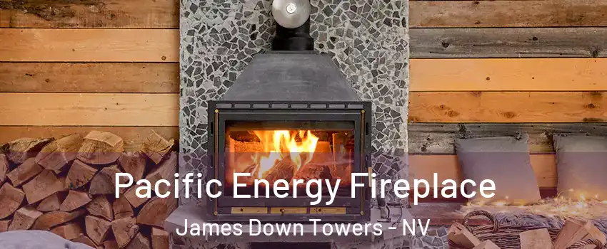 Pacific Energy Fireplace James Down Towers - NV