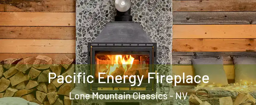 Pacific Energy Fireplace Lone Mountain Classics - NV
