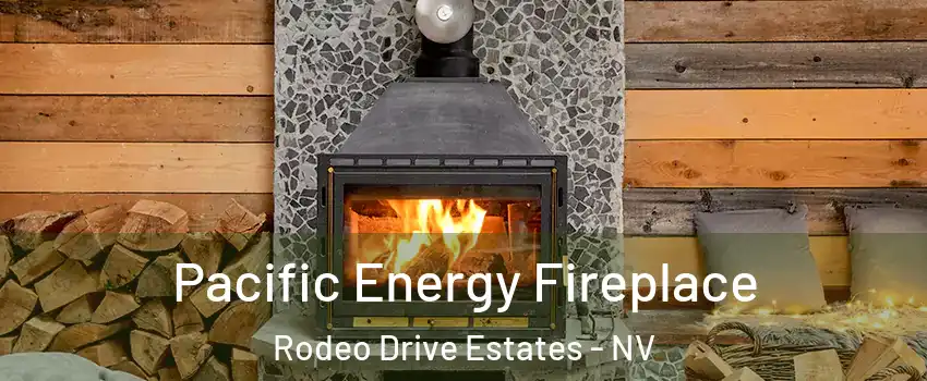 Pacific Energy Fireplace Rodeo Drive Estates - NV