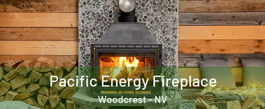 Pacific Energy Fireplace Woodcrest - NV