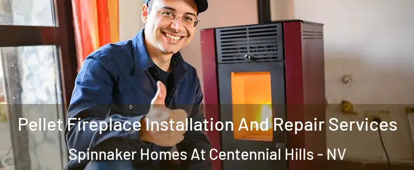 Pellet Fireplace Installation And Repair Services Spinnaker Homes At Centennial Hills - NV