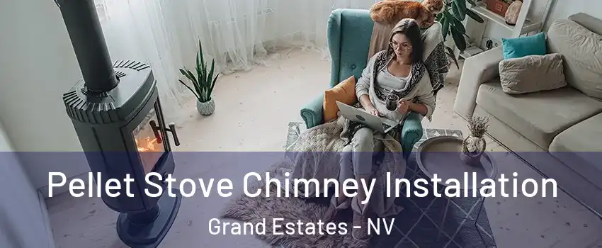 Pellet Stove Chimney Installation Grand Estates - NV