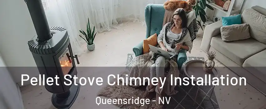 Pellet Stove Chimney Installation Queensridge - NV
