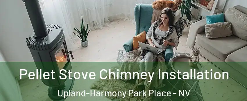 Pellet Stove Chimney Installation Upland-Harmony Park Place - NV