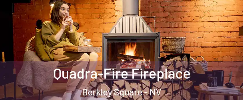 Quadra-Fire Fireplace Berkley Square - NV