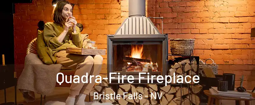 Quadra-Fire Fireplace Bristle Falls - NV