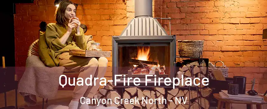 Quadra-Fire Fireplace Canyon Creek North - NV