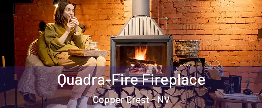 Quadra-Fire Fireplace Copper Crest - NV