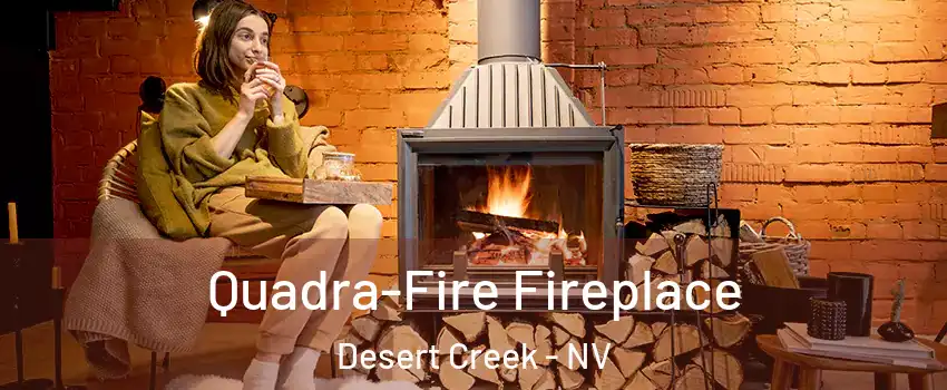 Quadra-Fire Fireplace Desert Creek - NV