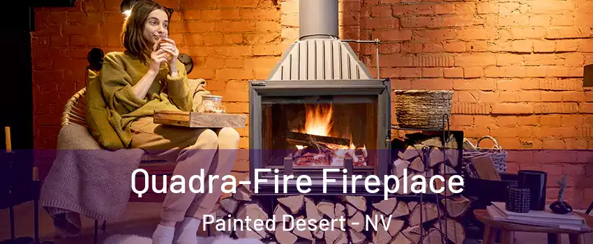 Quadra-Fire Fireplace Painted Desert - NV