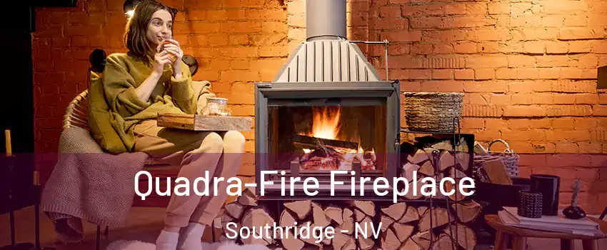 Quadra-Fire Fireplace Southridge - NV