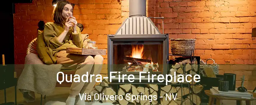 Quadra-Fire Fireplace Via Olivero Springs - NV
