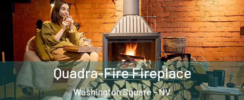 Quadra-Fire Fireplace Washington Square - NV