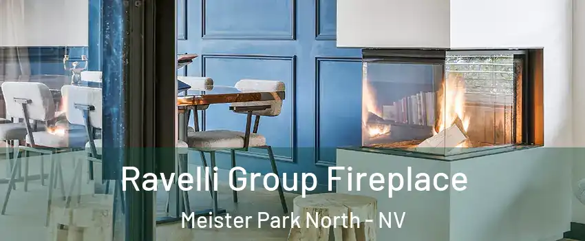 Ravelli Group Fireplace Meister Park North - NV