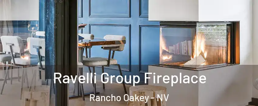 Ravelli Group Fireplace Rancho Oakey - NV