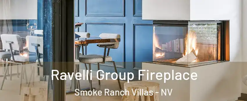 Ravelli Group Fireplace Smoke Ranch Villas - NV