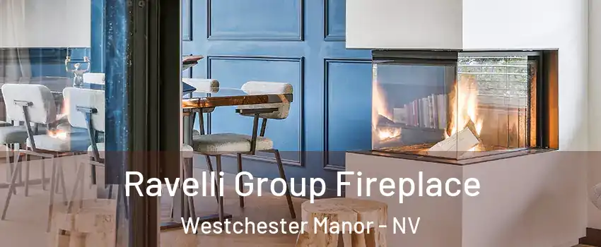 Ravelli Group Fireplace Westchester Manor - NV