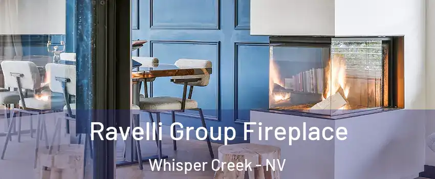 Ravelli Group Fireplace Whisper Creek - NV