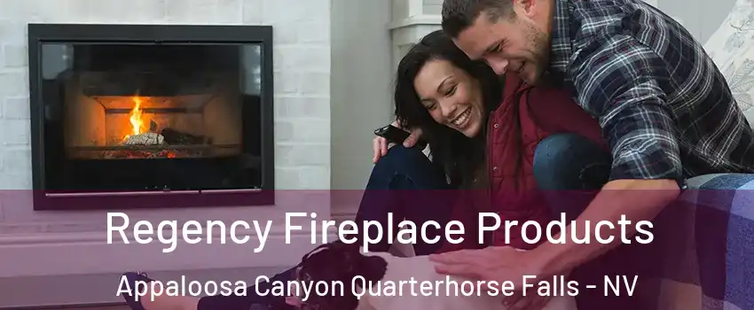Regency Fireplace Products Appaloosa Canyon Quarterhorse Falls - NV