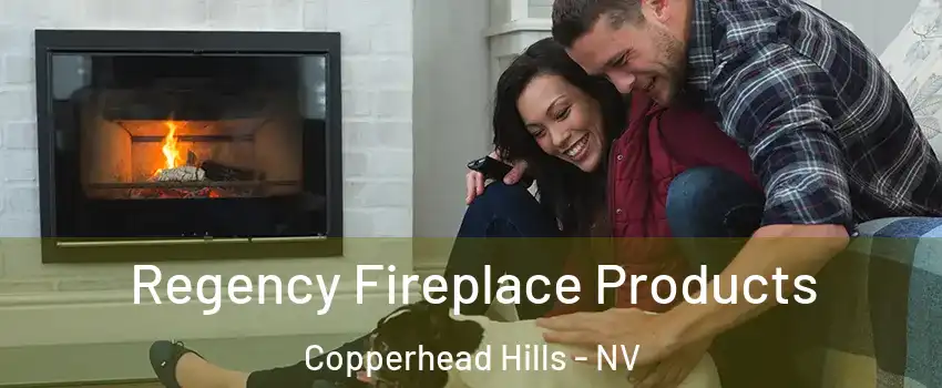 Regency Fireplace Products Copperhead Hills - NV