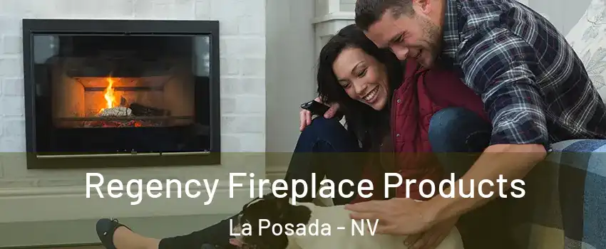 Regency Fireplace Products La Posada - NV
