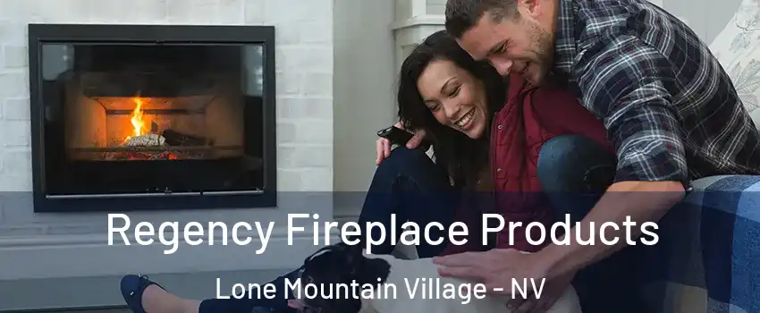 Regency Fireplace Products Lone Mountain Village - NV
