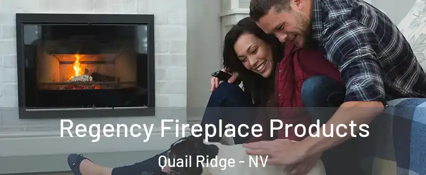 Regency Fireplace Products Quail Ridge - NV
