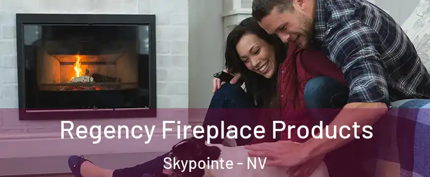 Regency Fireplace Products Skypointe - NV