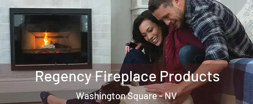 Regency Fireplace Products Washington Square - NV
