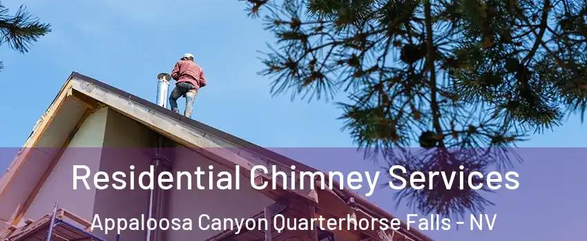 Residential Chimney Services Appaloosa Canyon Quarterhorse Falls - NV