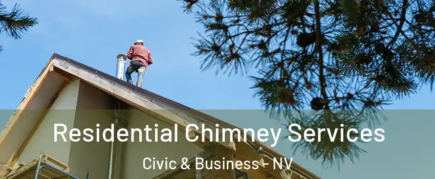 Residential Chimney Services Civic & Business - NV